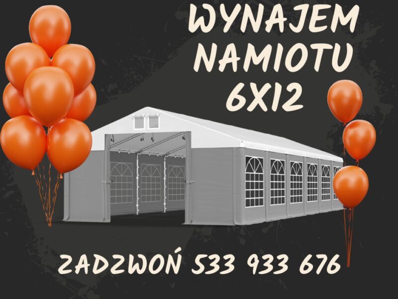 Wynajem namiotu imprezowego o wymiarach 6x12 m